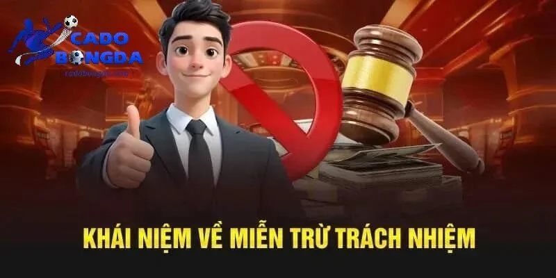 Khái niệm về miễn trừ trách nhiệm